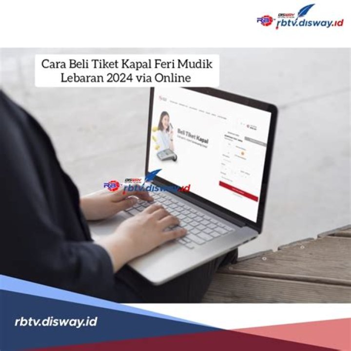 3 Cara Beli Tiket Kapal Feri Online untuk Mudik Lebaran 2023